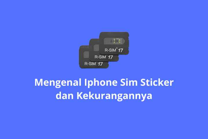Iphone Sim Sticker Adalah Ini 7 Kekurangan Iphone Sim Stick