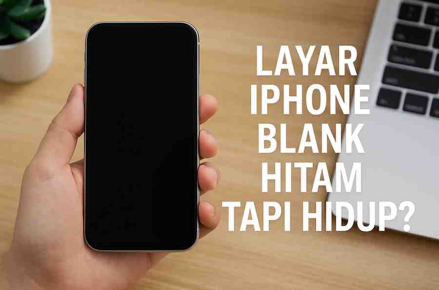 Cara Mengatasi Layar iPhone Blank Hitam Tapi Hidup