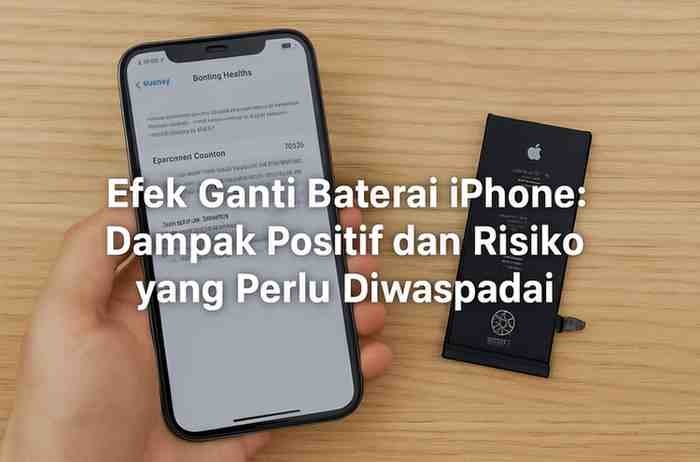 Efek Ganti Baterai iPhone